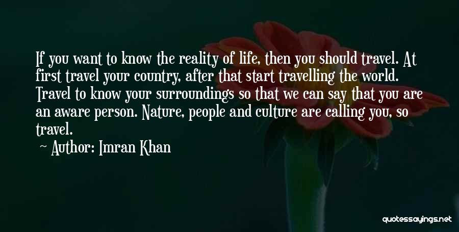 Nature Calling Quotes By Imran Khan