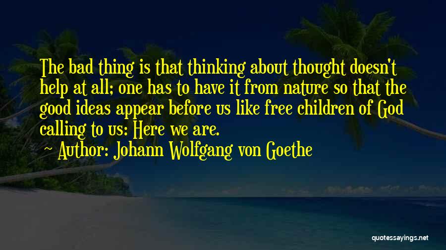 Nature Calling Quotes By Johann Wolfgang Von Goethe