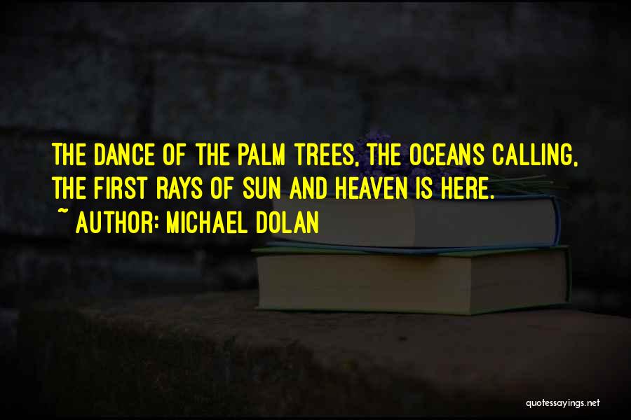 Nature Calling Quotes By Michael Dolan