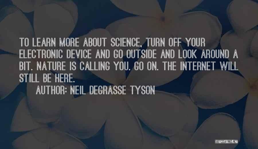Nature Calling Quotes By Neil DeGrasse Tyson