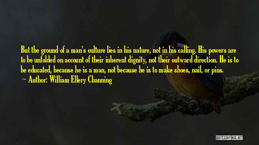 Nature Calling Quotes By William Ellery Channing