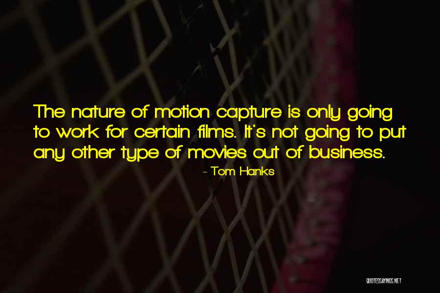 Nature Capture Quotes By Tom Hanks Nature Capture Quotes By Tom Hanks