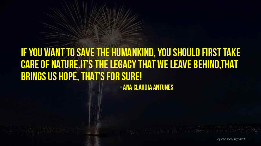 Nature Conservation Quotes By Ana Claudia Antunes Nature Conservation Quotes By Ana Claudia Antunes