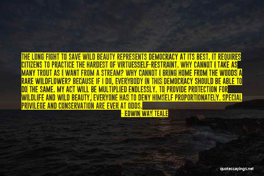 Nature Conservation Quotes By Edwin Way Teale Nature Conservation Quotes By Edwin Way Teale