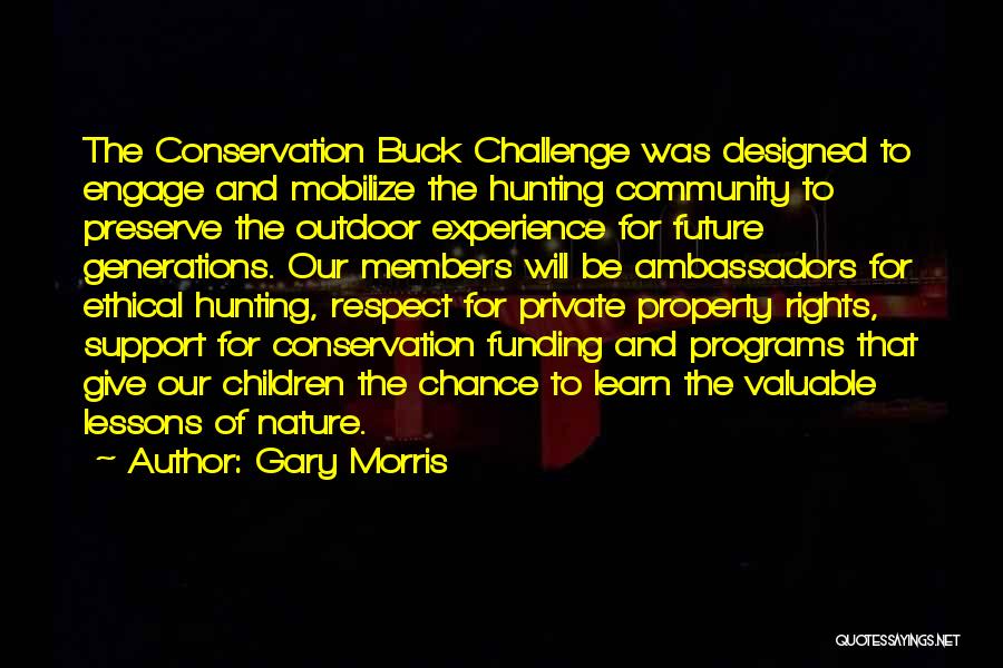 Nature Conservation Quotes By Gary Morris