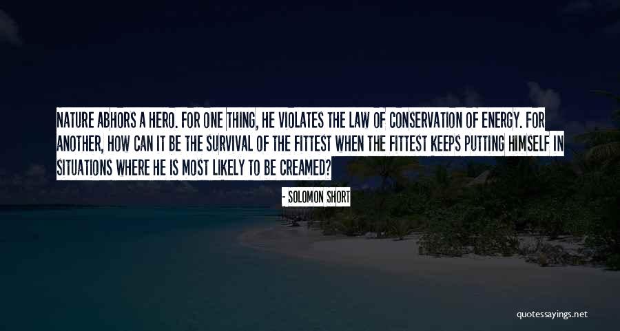 Nature Conservation Quotes By Solomon Short Nature Conservation Quotes By Solomon Short