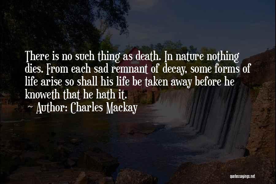 Nature Decay Quotes By Charles Mackay