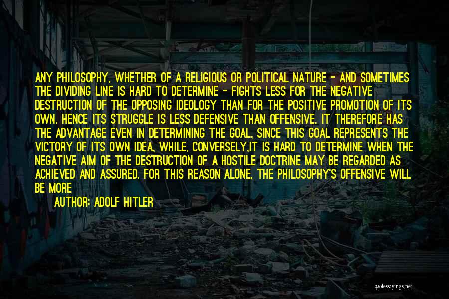 Nature Destruction Quotes By Adolf Hitler