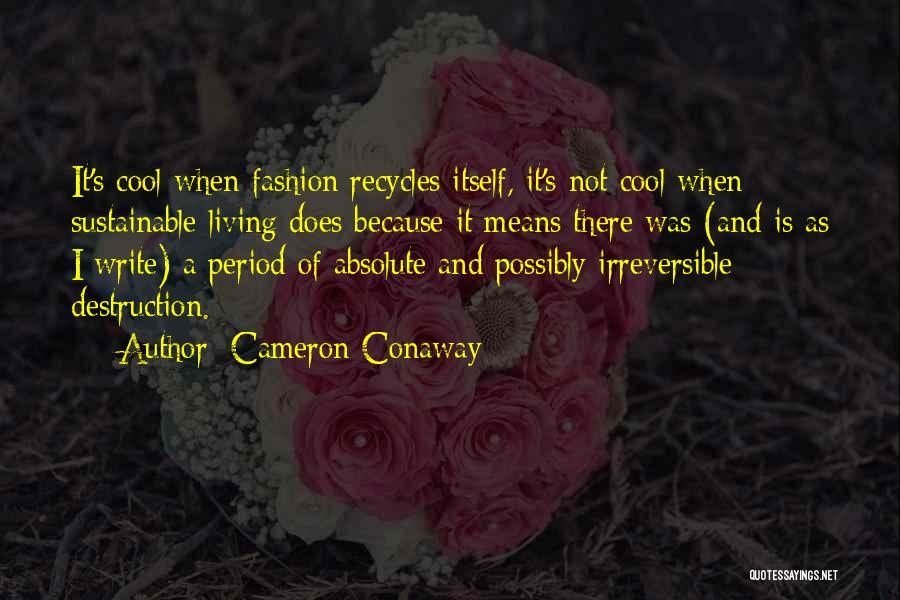 Nature Destruction Quotes By Cameron Conaway