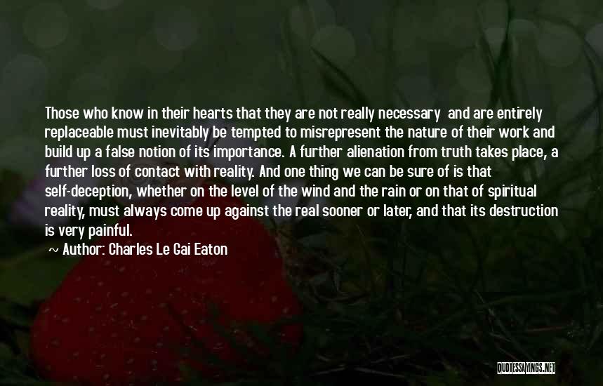 Nature Destruction Quotes By Charles Le Gai Eaton