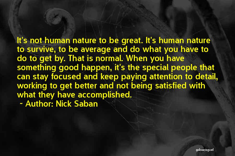 Nature Detail Quotes By Nick Saban