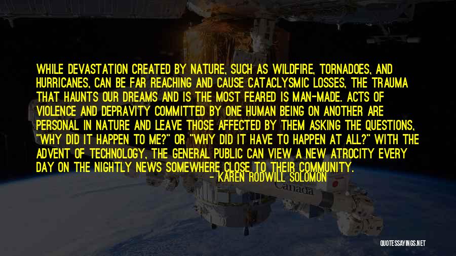 Nature Devastation Quotes By Karen Rodwill Solomon Nature Devastation Quotes By Karen Rodwill Solomon