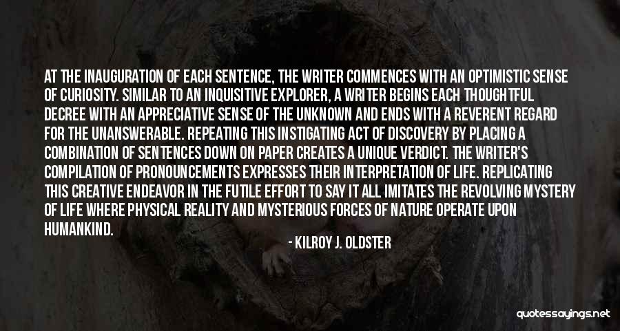 Nature Explorer Quotes By Kilroy J. Oldster Nature Explorer Quotes By Kilroy J. Oldster