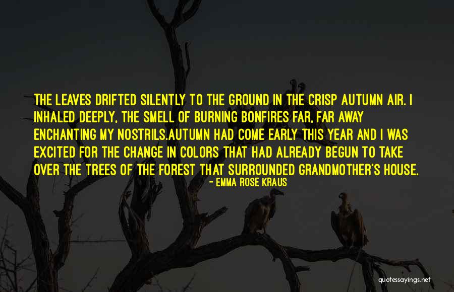 Nature Fall Quotes By Emma Rose Kraus Nature Fall Quotes By Emma Rose Kraus