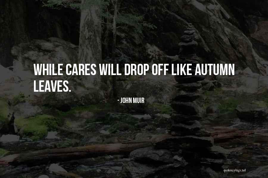 Nature Fall Quotes By John Muir Nature Fall Quotes By John Muir