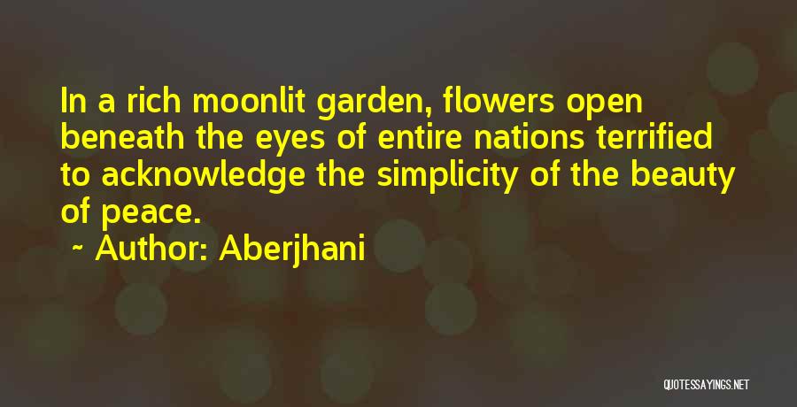 Nature Flowers Beauty Quotes By Aberjhani
