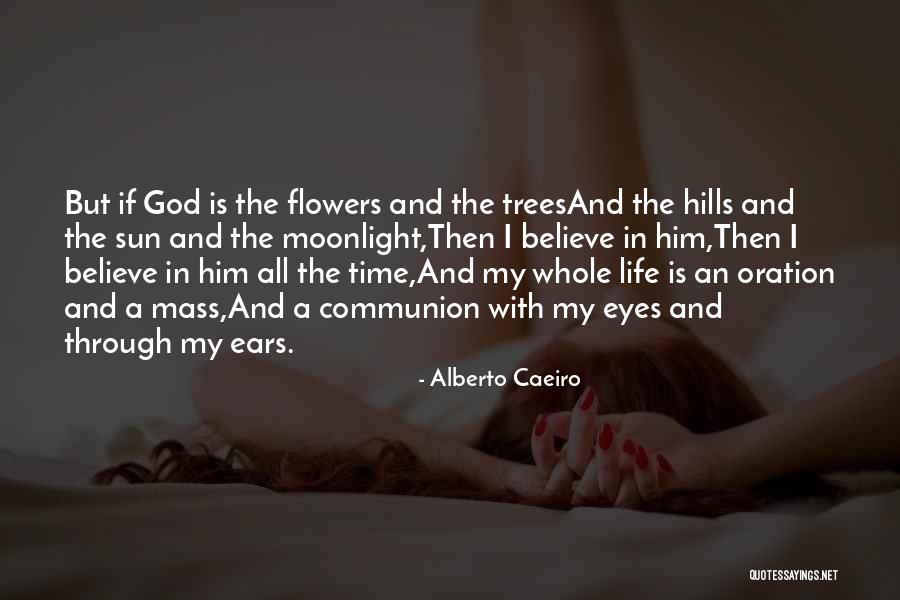 Nature Flowers Beauty Quotes By Alberto Caeiro