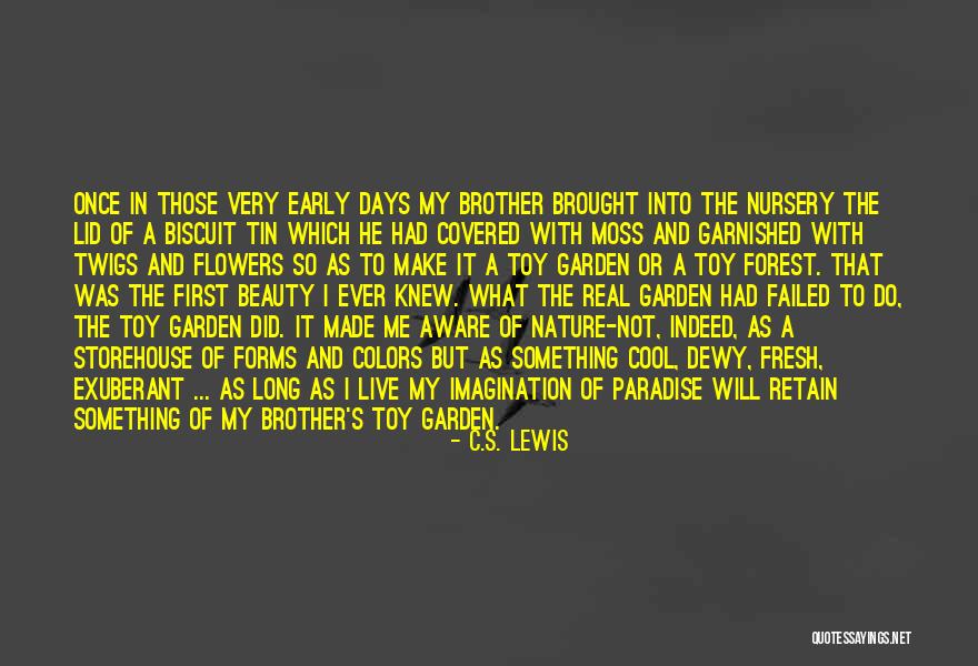 Nature Flowers Beauty Quotes By C.S. Lewis Nature Flowers Beauty Quotes By C.S. Lewis