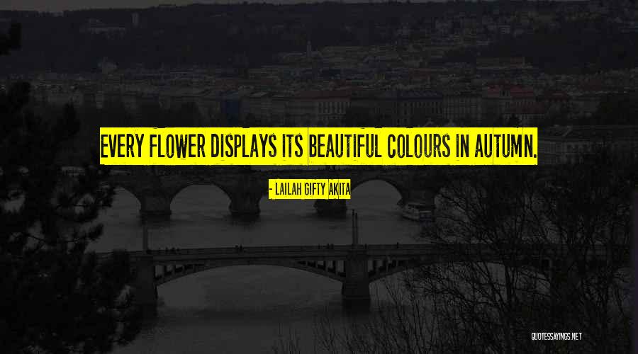 Nature Flowers Beauty Quotes By Lailah Gifty Akita