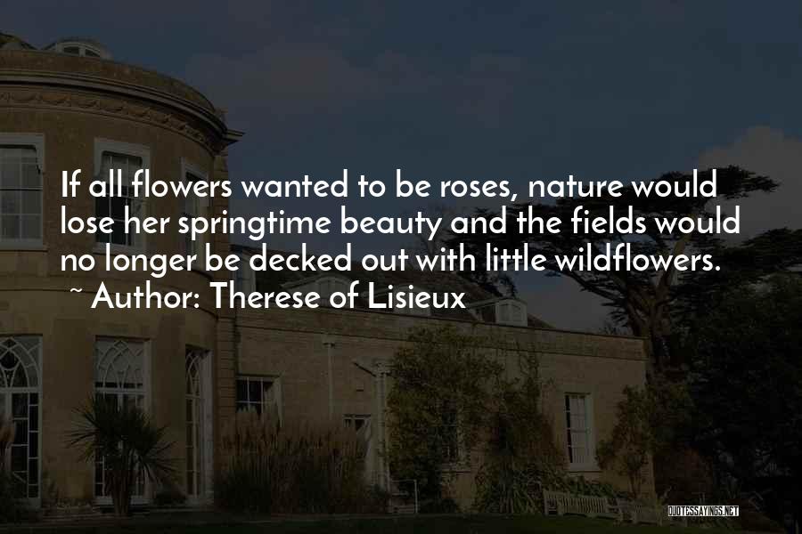 Nature Flowers Beauty Quotes By Therese Of Lisieux