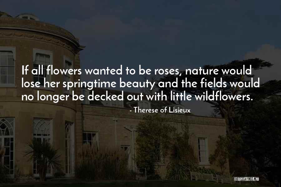 Nature Flowers Beauty Quotes By Therese Of Lisieux