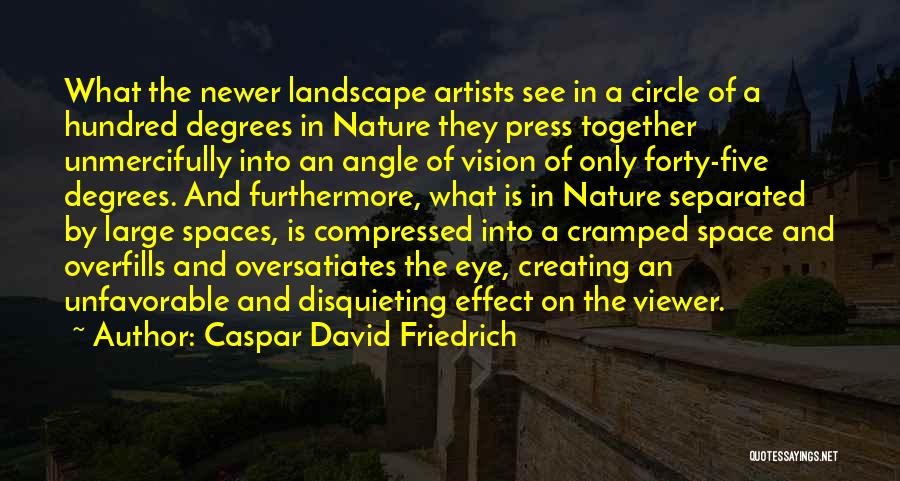 Nature From Artists Quotes By Caspar David Friedrich