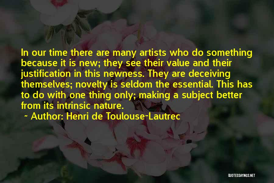 Nature From Artists Quotes By Henri De Toulouse-Lautrec