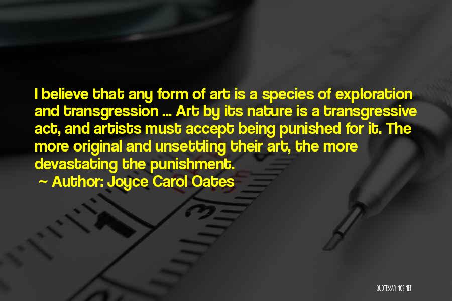 Nature From Artists Quotes By Joyce Carol Oates