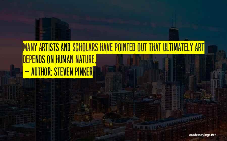 Nature From Artists Quotes By Steven Pinker