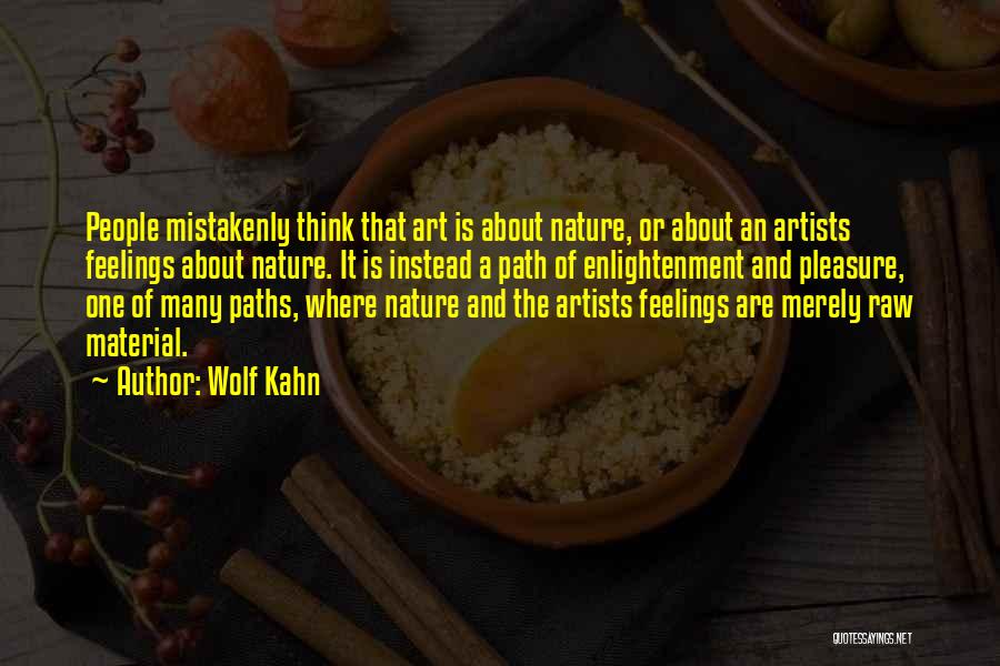 Nature From Artists Quotes By Wolf Kahn