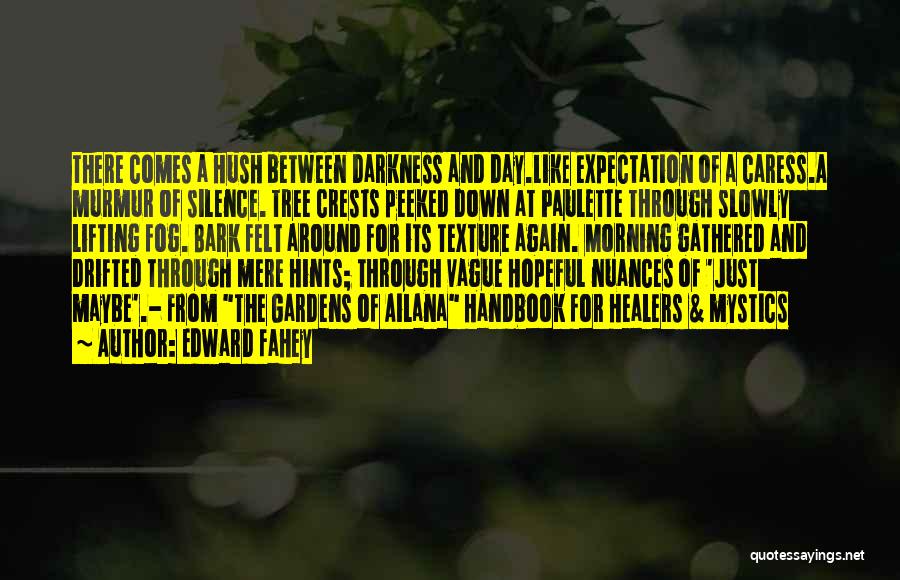 Nature From Literature Quotes By Edward Fahey