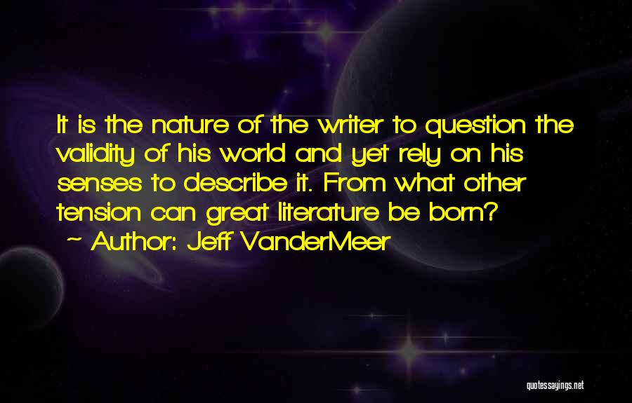 Nature From Literature Quotes By Jeff VanderMeer