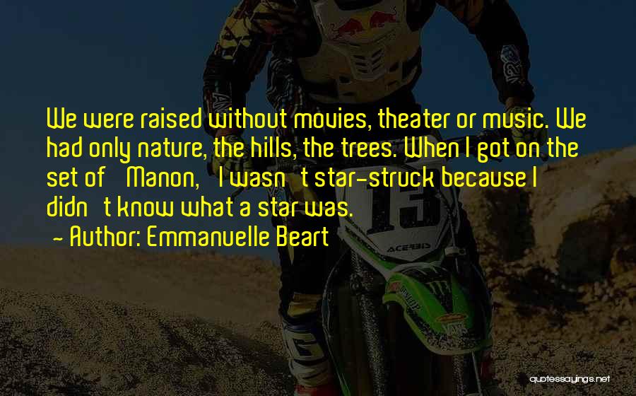 Nature From Movies Quotes By Emmanuelle Beart