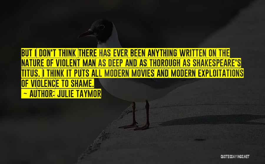 Nature From Movies Quotes By Julie Taymor