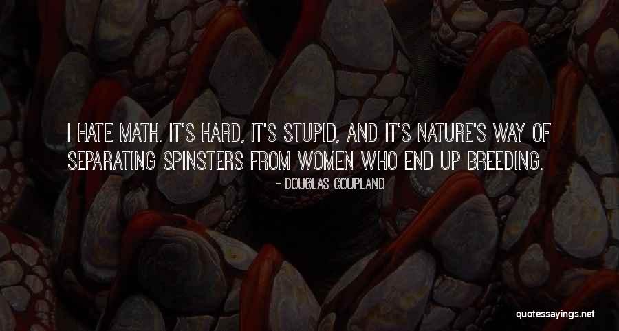 Nature From Women Quotes By Douglas Coupland Nature From Women Quotes By Douglas Coupland