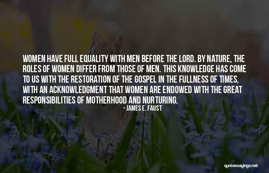 Nature From Women Quotes By James E. Faust Nature From Women Quotes By James E. Faust