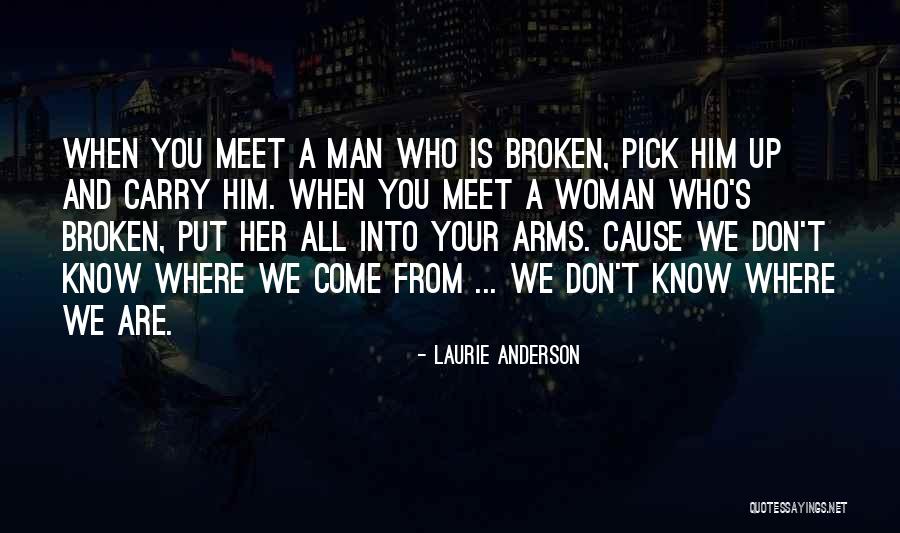 Nature From Women Quotes By Laurie Anderson Nature From Women Quotes By Laurie Anderson