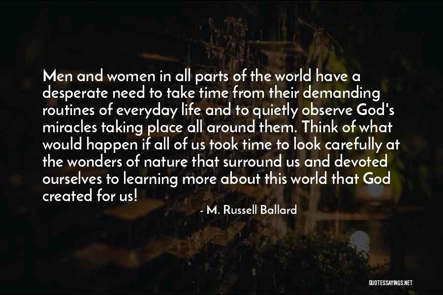 Nature From Women Quotes By M. Russell Ballard Nature From Women Quotes By M. Russell Ballard