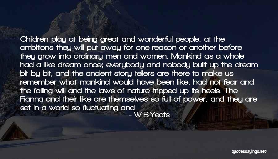Nature From Women Quotes By W.B.Yeats Nature From Women Quotes By W.B.Yeats
