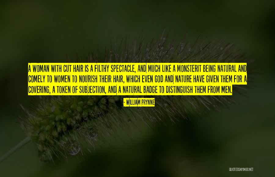 Nature From Women Quotes By William Prynne Nature From Women Quotes By William Prynne
