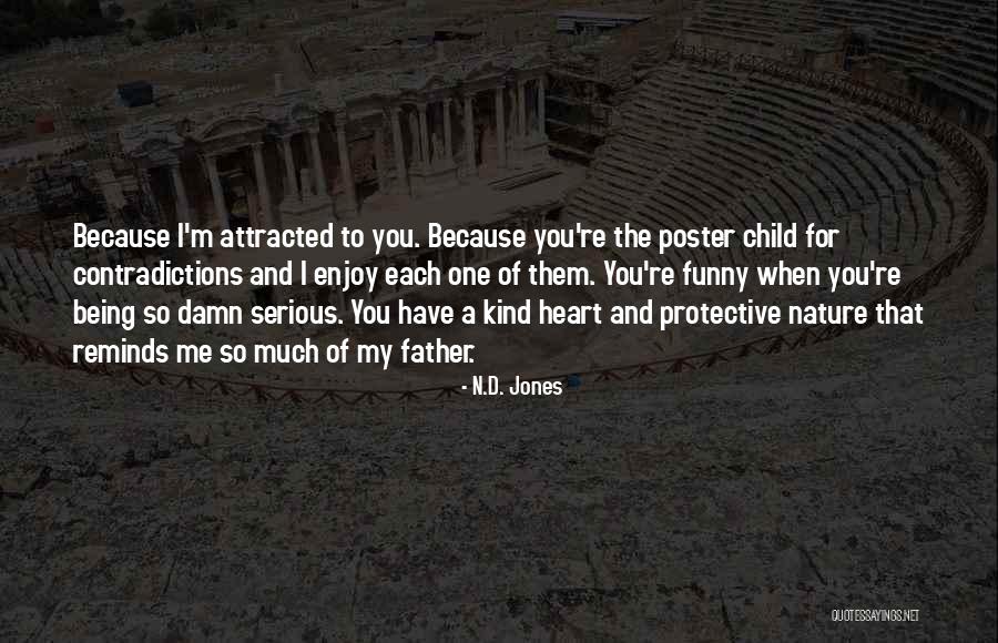 Nature Funny Quotes By N.D. Jones Nature Funny Quotes By N.D. Jones