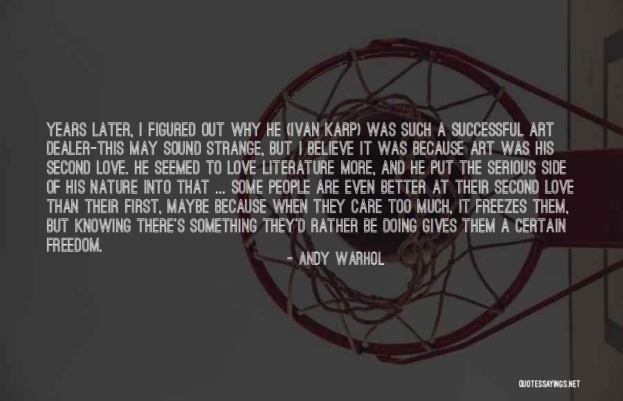 Nature Gives Quotes By Andy Warhol Nature Gives Quotes By Andy Warhol