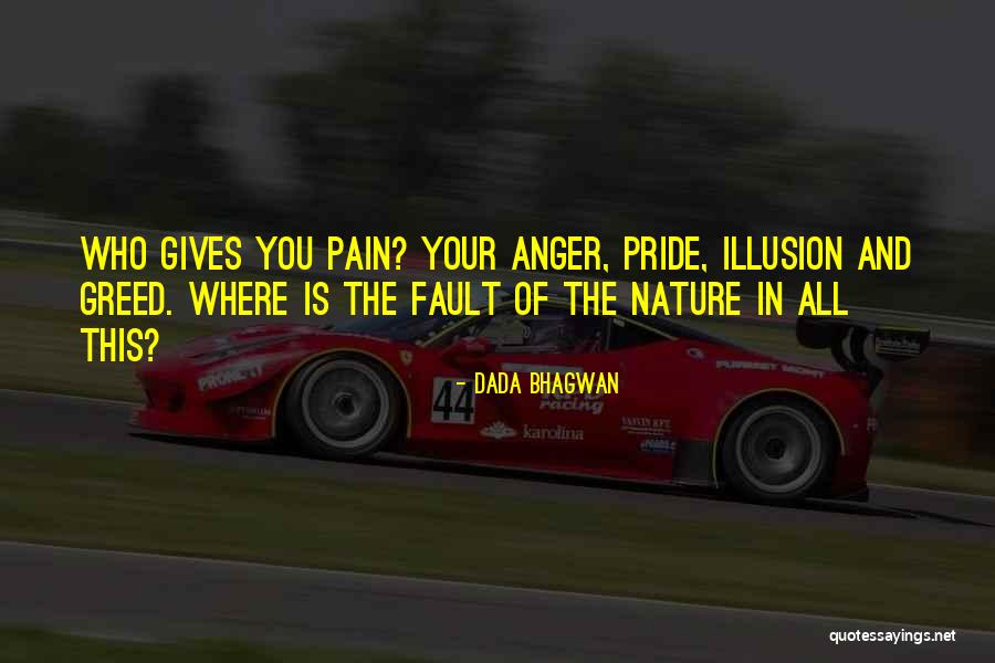 Nature Gives Quotes By Dada Bhagwan Nature Gives Quotes By Dada Bhagwan