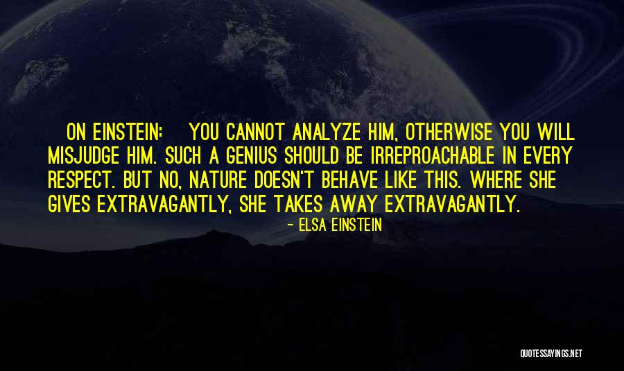 Nature Gives Quotes By Elsa Einstein Nature Gives Quotes By Elsa Einstein