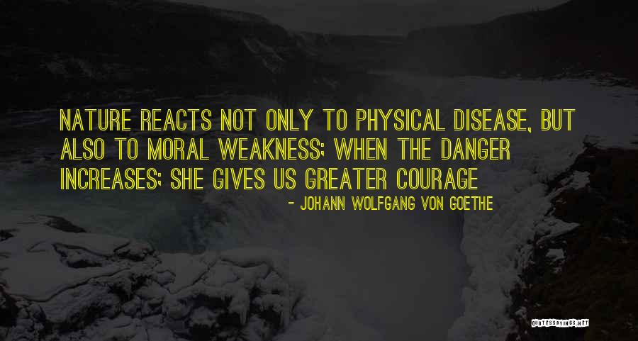 Nature Gives Quotes By Johann Wolfgang Von Goethe Nature Gives Quotes By Johann Wolfgang Von Goethe
