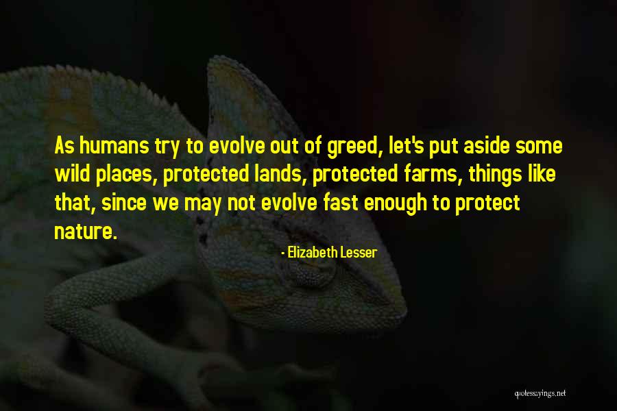 Nature Gone Wild Quotes By Elizabeth Lesser Nature Gone Wild Quotes By Elizabeth Lesser