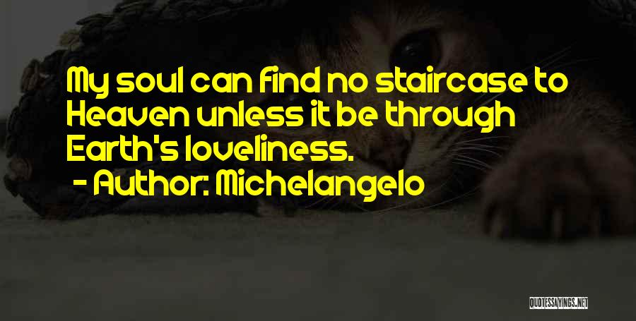 Nature Heaven Quotes By Michelangelo
