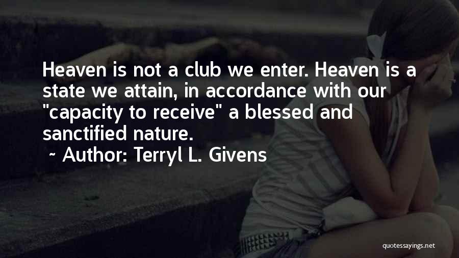 Nature Heaven Quotes By Terryl L. Givens