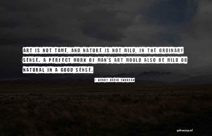 Nature In Art Quotes By Henry David Thoreau Nature In Art Quotes By Henry David Thoreau