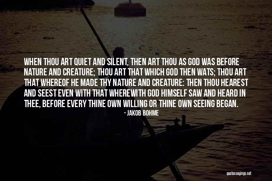 Nature In Art Quotes By Jakob Bohme Nature In Art Quotes By Jakob Bohme
